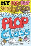 My Big Fat Smelly Poo Diary 3: Plop of the Class