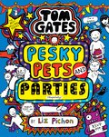 Tom Gates: Pesky Pets and Parties