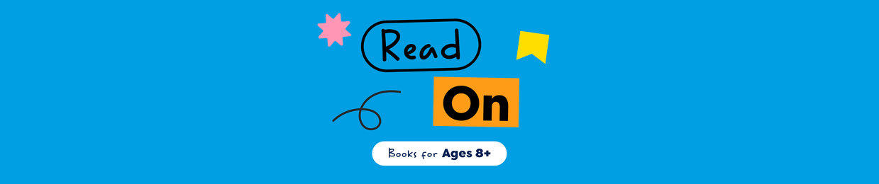 Read On: Books for Ages 8+