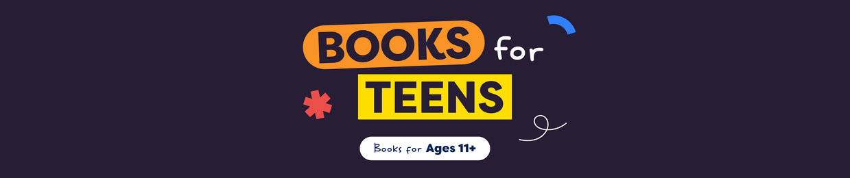 Books for Teens: Books for Ages 11+