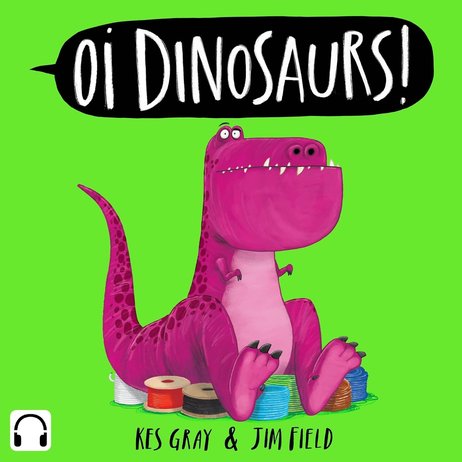 Oi Dinosaurs!