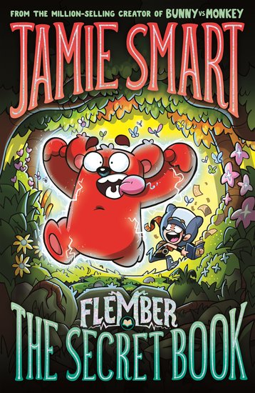 Flember 1: The Secret Book (from the million-selling Jamie Smart, Illustrator of the Year)