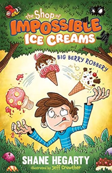 The Shop of Impossible Ice Creams: Big Berry Robbery