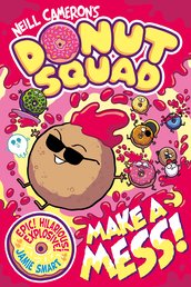 Donut Squad: Make a Mess! (a Phoenix Comic Book)