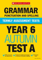 Termly Assessment Tests: Y6 Grammar, Punctuation & Spelling A, B & C (90 books-30 Copies of 3 Books)