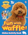 Fun with Waffle! Sticker Activity Book