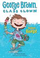 George Brown, Class Clown: Super Burp!