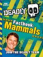 Deadly 60 Factbook: Mammals
