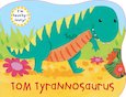 Tom Tyrannosaurus
