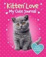 Kitten Love: My Cute Journal