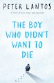 The Boy Who Didn't Want to Die