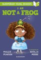 Bloomsbury Young Readers: I Am Not A Frog