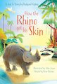 How the Rhino Got His Skin