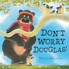 Don't Worry Douglas!