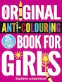 The Original Anti-Colouring Book for Girls