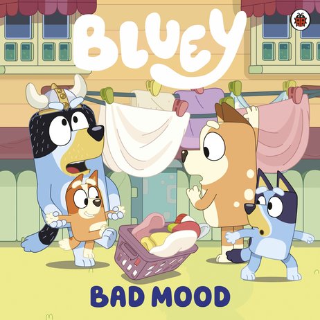 Bluey: Bad Mood - Scholastic Kids' Club