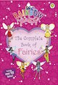 Rainbow Magic: The Complete Book of Fairies