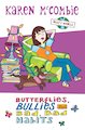 Butterflies, Bullies and Bad, Bad Habits