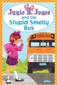Junie B Jones and the Stupid Smelly Bus