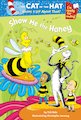 The Cat in the Hat: Show Me the Honey