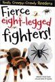 Really Creepy-Crawly Readers: Fierce Eight-Legged Fighters!