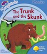 Songbirds Phonics: The Trunk and the Skunk