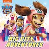 PAW Patrol The Movie: Big City Adventures Picture Book