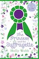 The Princess and the Suffragette