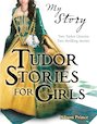 Tudor Stories for Girls