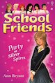 School Friends: Party at Silver Spires