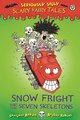 Seriously Silly Scary Fairy Tales: Snow Fright and the Seven Skeletons