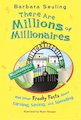 There Are Millions of Millionaires