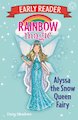 Rainbow Magic Early Reader: Alyssa the Snow Queen Fairy
