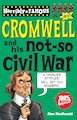 Oliver Cromwell and his Not-So Civil War