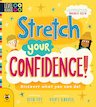Stretch Your Confidence!