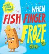 When Fish Finger Froze