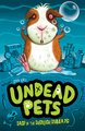 Undead Pets: Gasp of the Ghoulish Guinea Pig