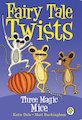 Fairy Tale Twists: Three Magic Mice
