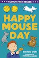 Colour First Reader: Happy Mouseday
