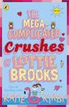 Mega-Complicated Crushes of Lottie Brooks