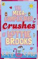 The Mega-Complicated Crushes of Lottie Brooks