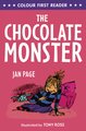 Colour First Reader: The Chocolate Monster