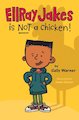 EllRay Jakes is NOT a Chicken!