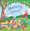 Blueberry Wood: A Pop-up Woodland Wonderland