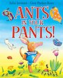 Ants in Your Pants!
