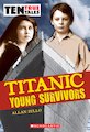 Ten True Tales: Titanic Young Survivors