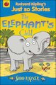 Just So Stories: The Elephant's Child