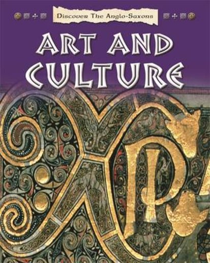 Discover the Anglo-Saxons: Art and Culture - Scholastic Shop