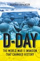 D-Day: The World War II Invasion That Changed History