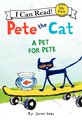 I Can Read! Pete the Cat - A Pet for Pete